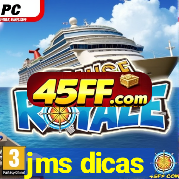 jms dicas
